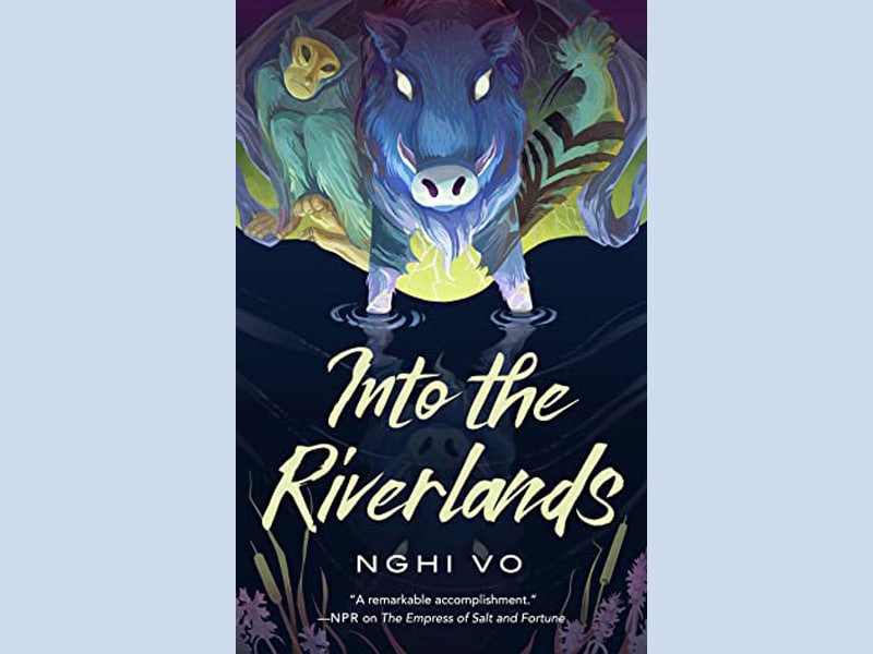 image Book review: Into the Riverlands by Nghi Vo
