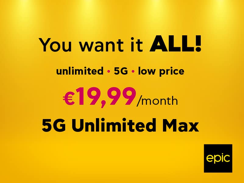 image Epic 5G Unlimited Max: everything unlimited for €19,99