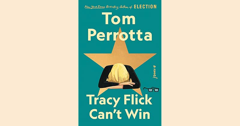 image Book Review: Tracy Flick Can’t Win by Tom Perrotta