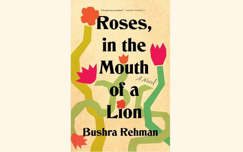 image Book Review: Roses, in the Mouth of a Lion by Bushra Rehman