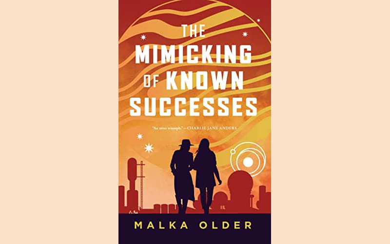 image Book Review: The Mimicking of Known Successes by Malka Older