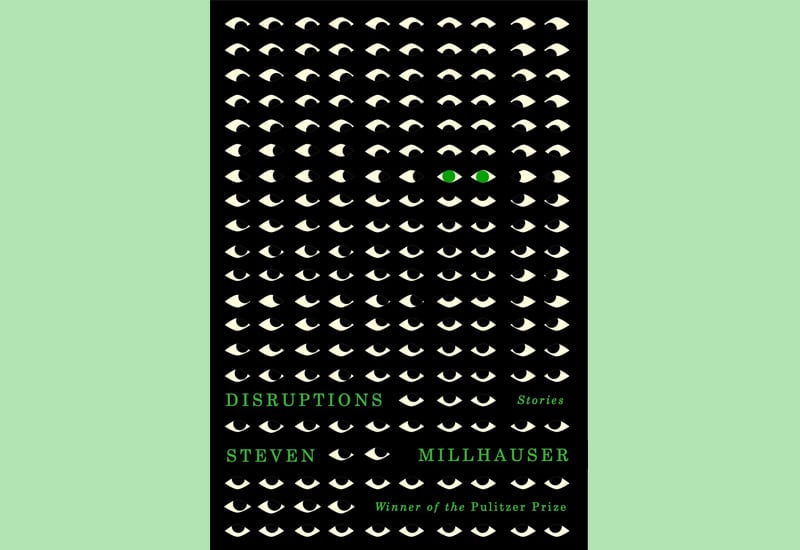 image Book Review: Disruptions by Steven Millhauser