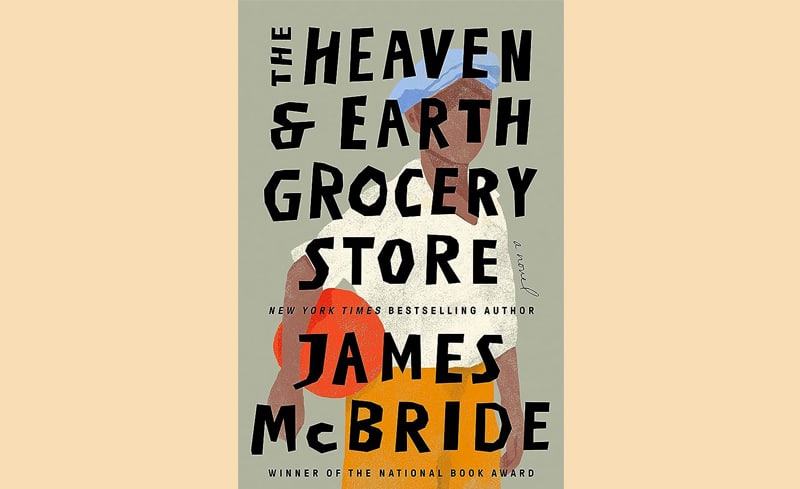 image Book Review: The Heaven &#038; Earth Grocery Store by James McBride