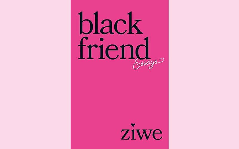 image Book review: Black Friend: Essays by Ziwe