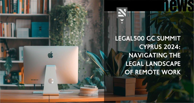 image GC Summit Cyprus 2024: remote work&#8217;s legal dimension
