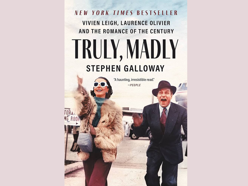 image Book review: Truly Madly: Vivien Leigh, Lawrence Olivier and the Romance of the Century by Stephen Galloway
