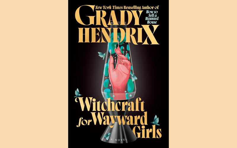 image Book review: Witchcraft for Wayward Girls by Grady Hendrix