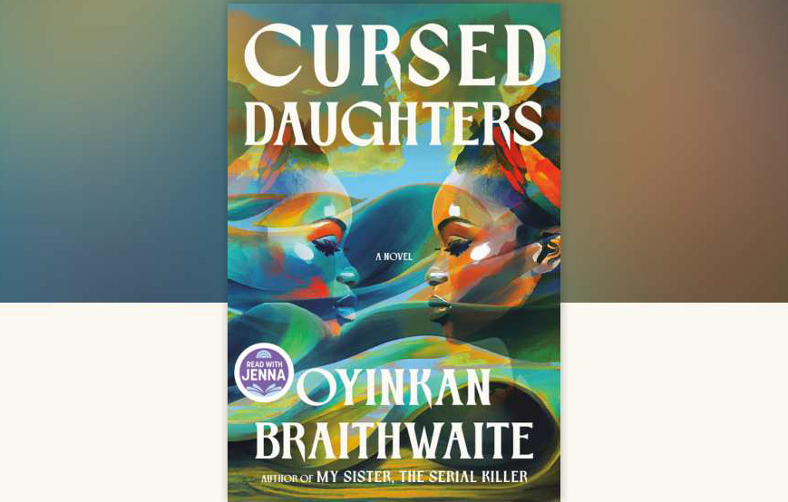 image Book review: Cursed Daughters by Oyinkan Braithwaite