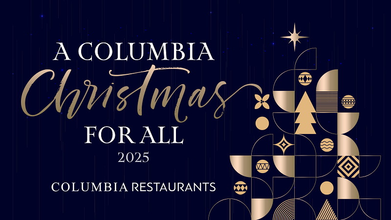 cover Columbia Restaurants unveil sparkling, joyful festive season, full of flavours