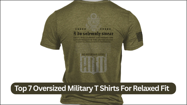 cover Top 7 oversized military T-shirts for relaxed fit