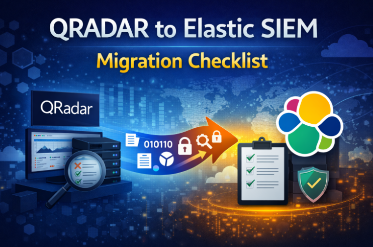 cover QRADAR to Elastic SIEM migration checklist: What actually matters in the real world 